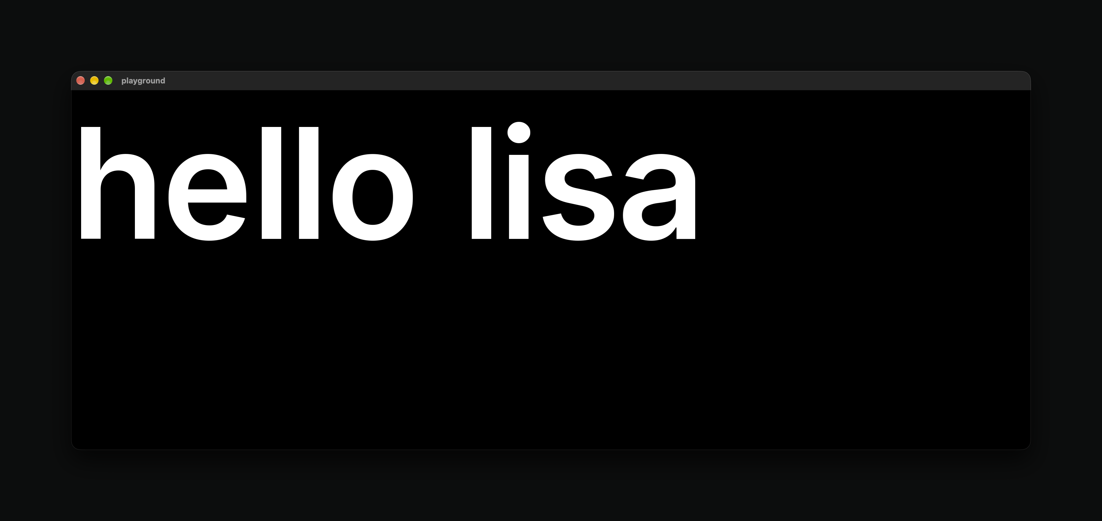 "hello lisa" rendered by forbear in large white text on a black window